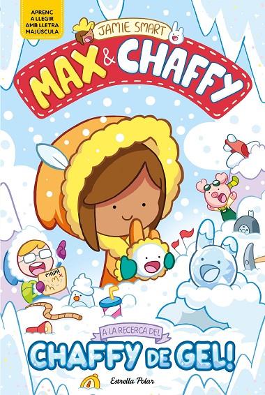 MAX & CHAFFY 3. A LA RECERCA DEL CHAFFY DE GEL! | 9791387903350 | SMART, JAMIE