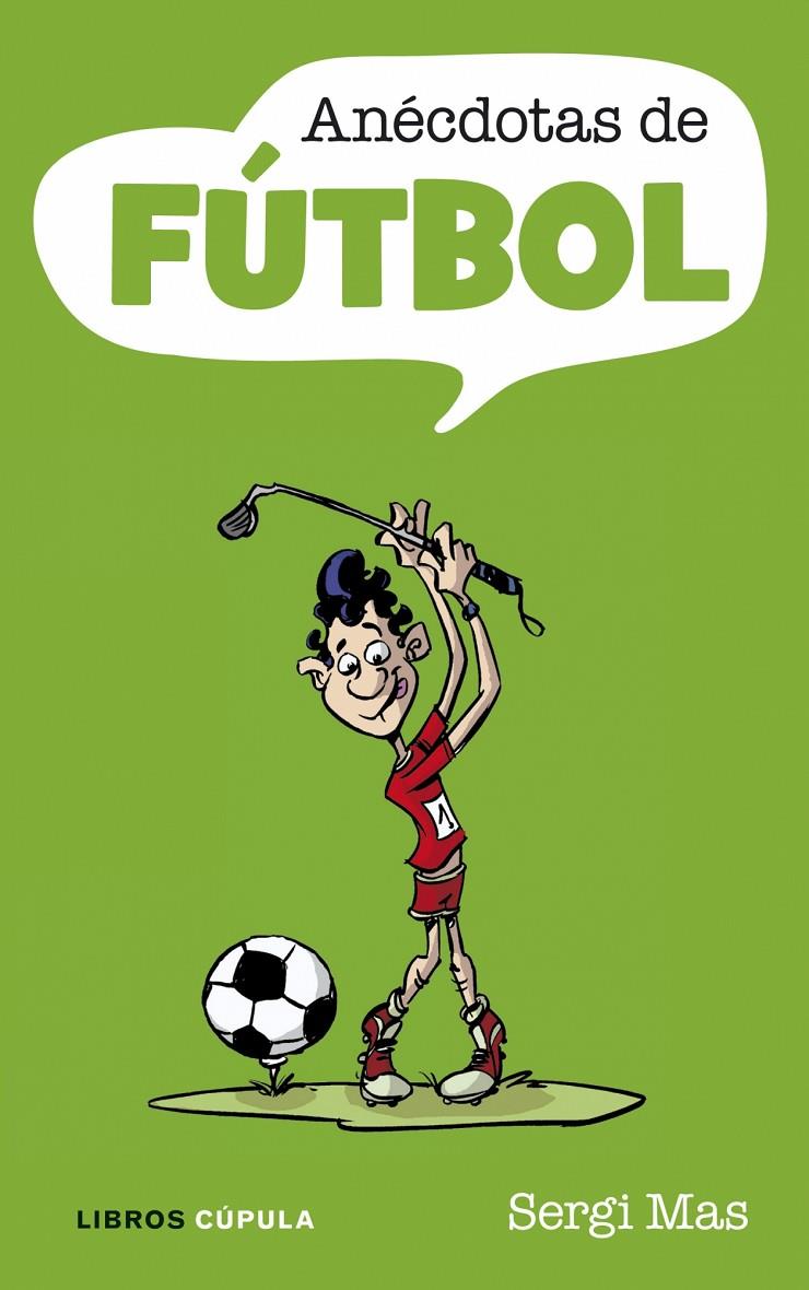 ANECDOTAS DE FUTBOL | 9788448048822 | SERGI MAS