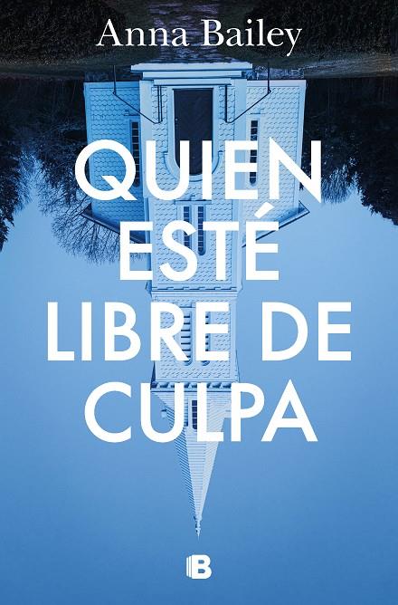 QUIEN ESTE LIBRE DE CULPA | 9788466672108 | BAILEY, ANNA