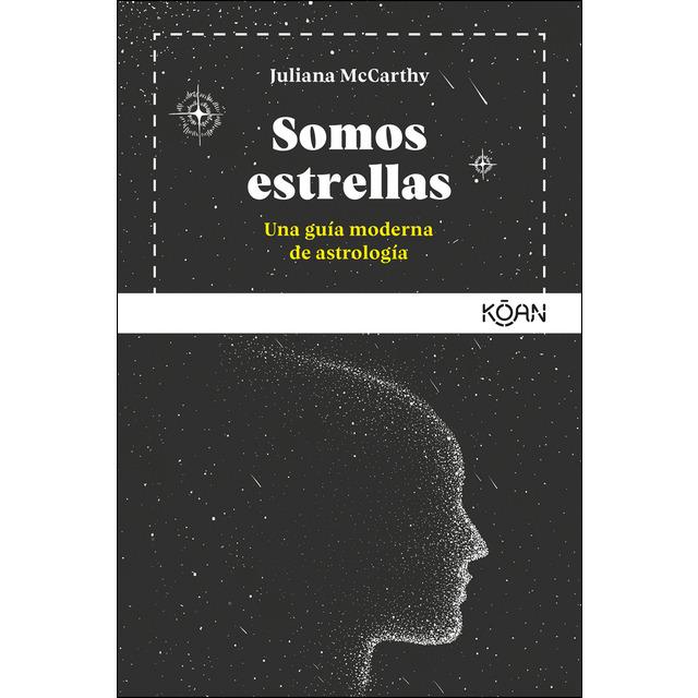 SOMOS ESTRELLAS GUIA MODERNA ASTROLOGIA | 9788494913464