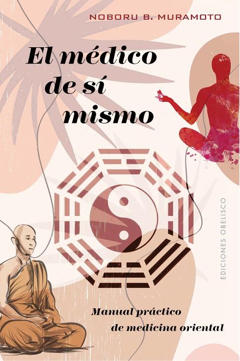 EL MÉDICO DE SÍ MISMO | 9788491117803 | B. MURAMOTO, NOBORU