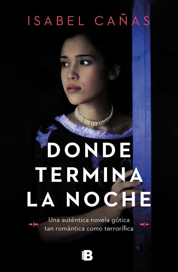 DONDE TERMINA LA NOCHE | 9788466672252 | CAÑAS, ISABEL
