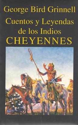 CUENTOS Y LEYENDAS DE LOS INDIOS CHEYENES | 9788478131419 | BIRD GRINNELL, GEORGE