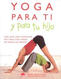 YOGA PARA TI Y PARA TU HIJO | 9788497540926 | SINGLETON