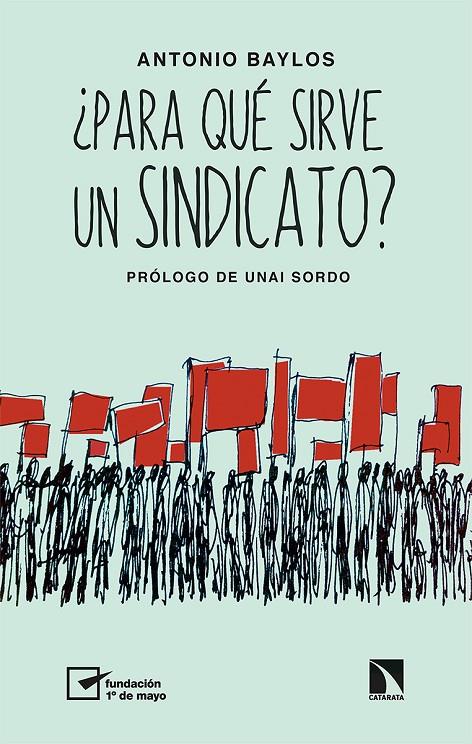 ¿PARA QUÉ SIRVE UN SINDICATO? | 9788413523248 | BAYLOS, ANTONIO