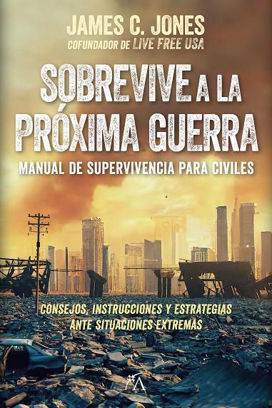 SOBREVIVE A LA PRÓXIMA GUERRA | 9788410354579 | JAMES C. JONES