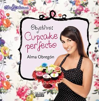 OBJETIVO: CUPCAKE PERFECTO | 9788403512191 | OBREGON FERNANDEZ, ALMA