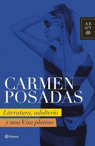 LITERATURA, ADULTERIO Y UNA VISA PLATINO | 9788408072942 | POSADAS CARMEN