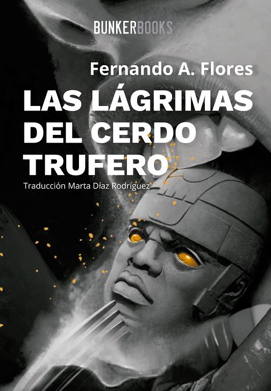 LÁGRIMAS DEL CERDO TRUFERO, LAS | 9788412097870 | FLORES, FERNANDO A.