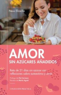 AMOR SIN AZÚCARES AÑADIDOS | 9788417432973 | ELCACHO ROVIRA, NEUS