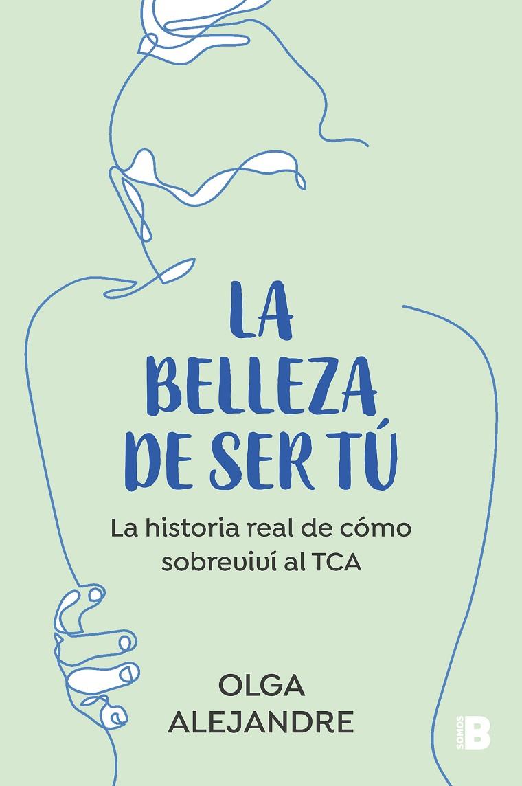 LA BELLEZA DE SER TÚ | 9788466676175 | ALEJANDRE, OLGA