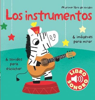 INSTRUMENTOS. MI PRIMER LIBRO DE SONIDOS | 9788492766666 | BILLET, MARION