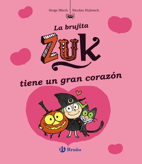 LA BRUJITA ZUK TIENE UN GRAN CORAZÓN | 9788469601044 | BLOCH, SERGE