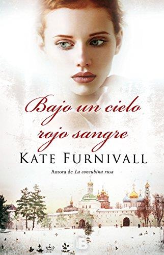BAJO UN CIELO ROJO SANGRE | 9788466659437 | FURNIVALL, KATE