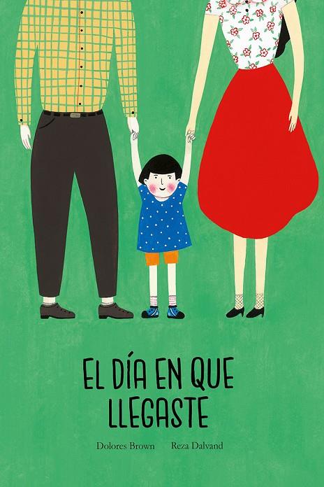 EL DÍA EN QUE LLEGASTE | 9788417673017 | DALVAND, REZA/BROWN, DOLORES