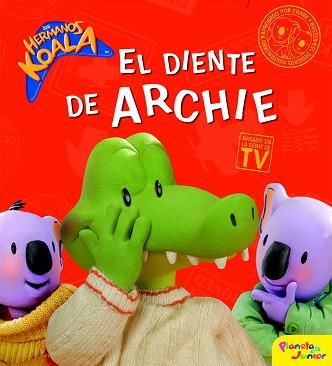 LOS HERMANOS KOALA. EL DIENTE DE ARCHIE | 9788408095170 | LOS HERMANOS KOALA