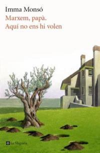 MARXEM , PAPA. AQUI NO ENS HI VOLEN | 9788482645247 | MONSO, IMMA