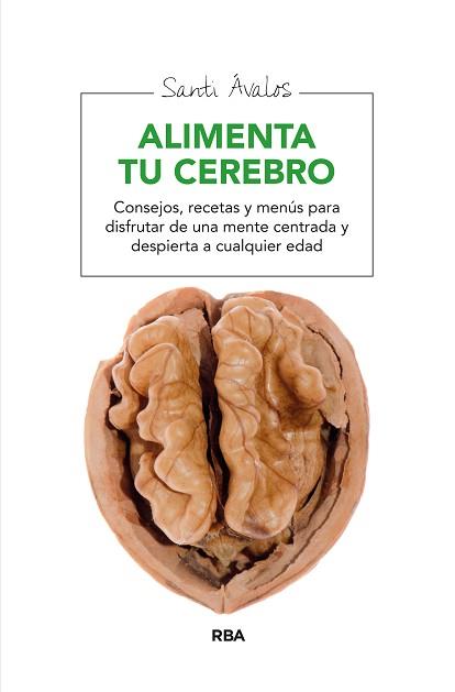 ALIMENTA TU CEREBRO | 9788415541851 | AVALOS , SANTI