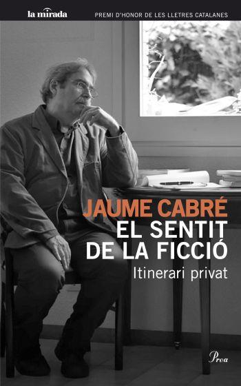 SENTIT DE LA FICCIÓ | 9788482568706 | CABRÉ I FABRÉ, JAUME