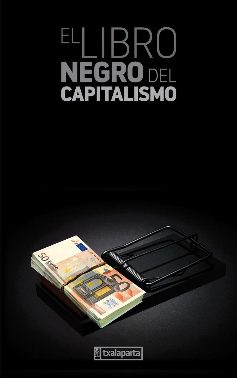 LIBRO NEGRO DEL CAPITALISMO, EL | 9788481362220