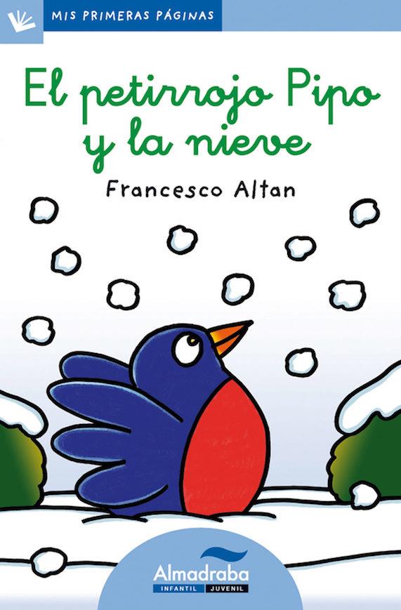 PETIRROJO PIPO Y LA NIEVE, EL - | 9788415207542 | ALTAN, FRANCESCO