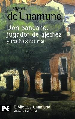 DON SANDALIO, JUGADOR DE AJEDREZ, Y TRES HISTOR | 9788420682617 | UNAMUNO, MIGUEL DE