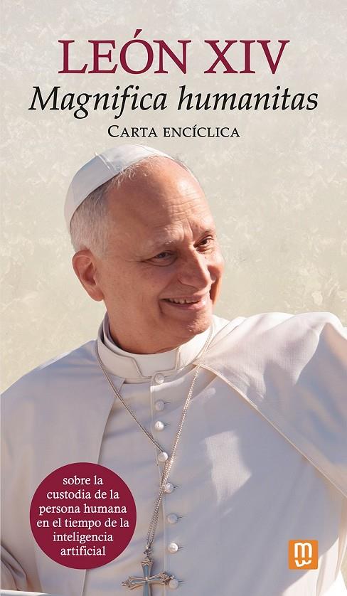 CARTA ENCÍCLICA 'MAGNIFICA HUMANITAS' DEL PAPA LEÓN XIV | 9788427151710 | PAPA LEÓN XIV, PAPA LEON