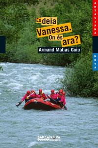 ES DEIA VANESSA.ON ES ARA? (ANTAVIANA NOVA,106) | 9788448921033 | MATIAS, ARMAND