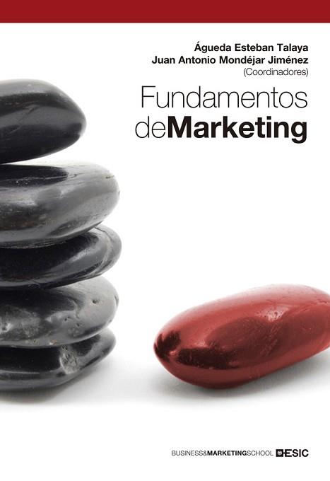 FUNDAMENTOS DE MARKETING | 9788473568913 | ESTEBAN TALAYA, ÁGUEDA/JUAN ANTONIO MONDÉJAR/Y OTR