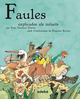 FAULES EXPLICATS ALS INFANTS | 9788423696338 | EDEBÉ, OBRA COLECTIVA