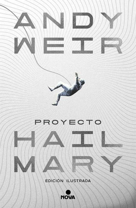 PROYECTO HAIL MARY (EDICIÓN ILUSTRADA) | 9788410466241 | WEIR, ANDY