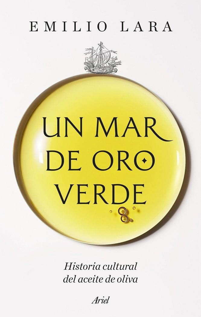 UN MAR DE ORO VERDE | 9788434440531 | LARA, EMILIO