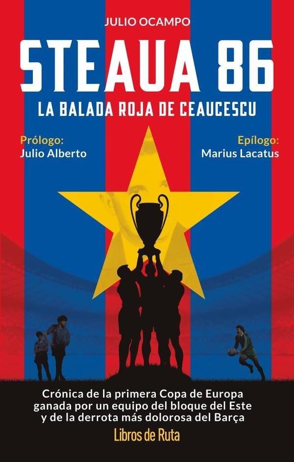 STEAUA 86. LA BALADA ROJA DE CEAUCESCU | 9791387955328 | OCAMPO FORTUNA, JULIO