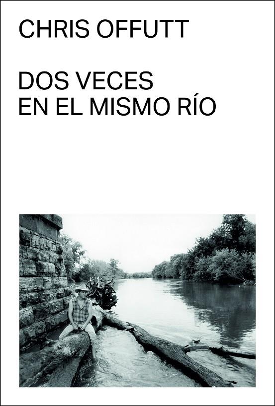 DOS VECES EN EL MISMO RÍO | 9788412537710 | OFFUTT, CHRIS