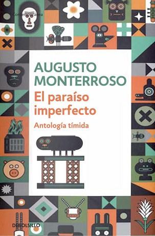 PARAISO IMPERFECTO, EL | 9788490320587 | MONTERROSO , AUGUSTO