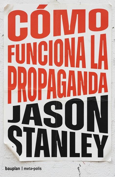 CÓMO FUNCIONA LA PROPAGANDA | 9791399152142 | STANLEY, JASON