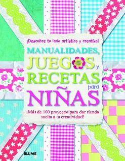 MANUALIDADES, JUEGOS Y RECETAS PARA NIÑAS | 9788498017144 | VARIOS AUTORES