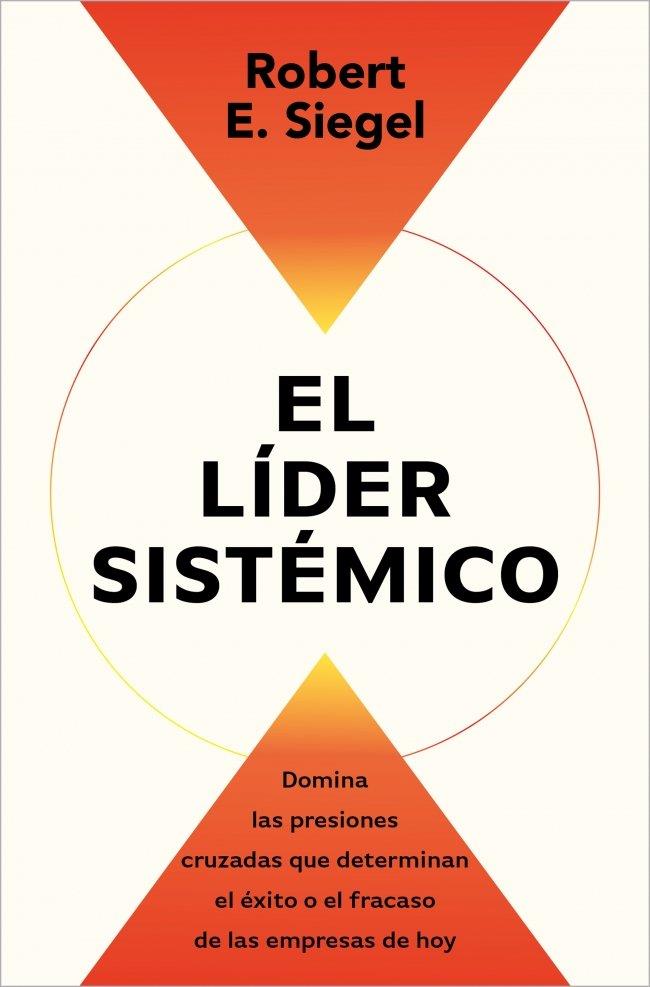 EL LÍDER SISTÉMICO | 9791387513054 | SIEGEL, ROBERT E.