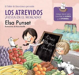 LOS ATREVIDOS ¡FIESTA EN EL MERCADO! (EL TALLER DE EMOCIONES 6) | 9788448845797 | PUNSET, ELSA/BONILLA, ROCIO