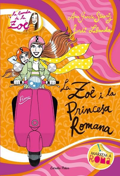 ZOÈ I LA PRINCESA ROMAN | 9788415790006 | LABANDA, JORDI / GARCÍA-SIÑERIZ, ANA