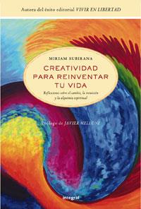 CREATIVIDAD PARA REINVENTAR TU VIDA | 9788498675368 | SUBIRANA VILANOVA, MIRIAM