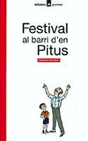 FESTIVAL AL BARRI D`EN PITUS | 9788424681166 | SEBASTIA SORRIBAS
