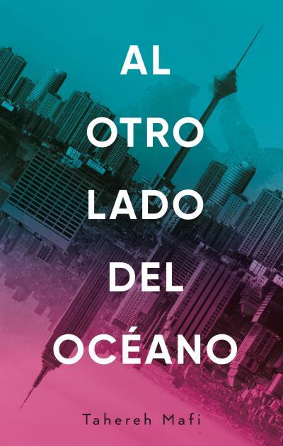 AL OTRO LADO DEL OCÉANO | 9788492918386 | MAFI, TAHEREH