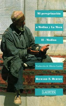 MI PEREGRINACION A MEDINA Y LA MECA VOL.II.MEDINA | 9788475840079 | BURTON, RICHARD F.
