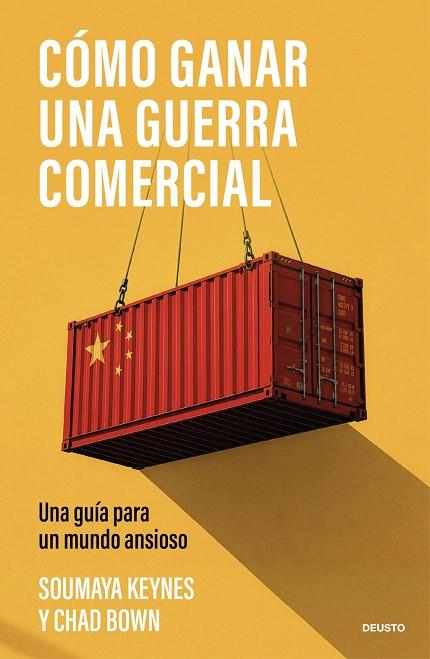CÓMO GANAR UNA GUERRA COMERCIAL | 9788423441051 | KEYNES Y CHAD P. BOWN, SOUMAYA
