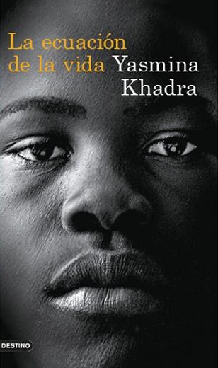 ECUACION DE LA VIDA | 9788423329489 | YASMINA KHADRA