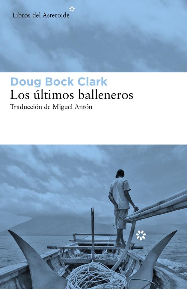 LOS ÚLTIMOS BALLENEROS | 9788417977207 | BOCK CLARK, DOUG