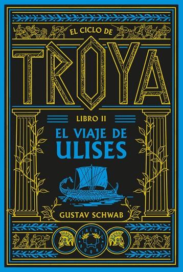 EL CICLO DE TROYA. LIBRO 2: EL VIAJE DE ULISES | 9791388154102 | SCHWAB, GUSTAV