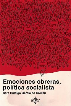 EMOCIONES OBRERAS, POLíTICA SOCIALISTA | 9788430973491 | HIDALGO GARCíA DE ORELLáN, SARA