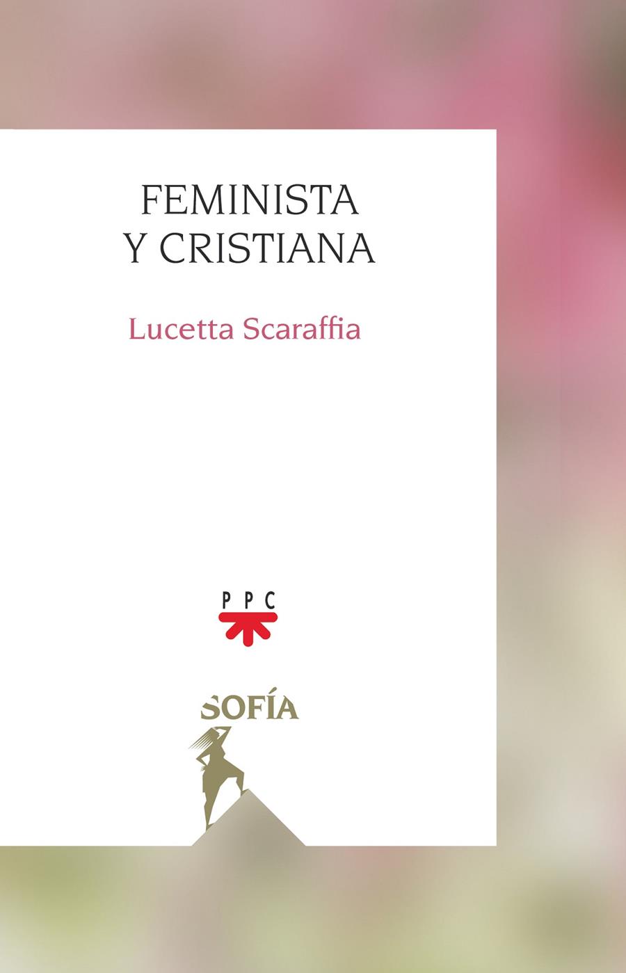 FEMINISTA Y CRISTIANA | 9788428836654 | SCARAFFIA, LUCETTA